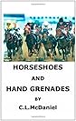 Horseshoes and Hand Grenades (Volume 1)
