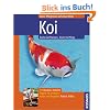 Koi: Fische & Pflanzen, Teiche & Pflege