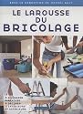 Le Larousse du bricolage