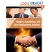 Mergers, Acquisitions, and Other Restructuring Activities, Fifth Edition: An Integrated Approach to Process, Tools, Cases, and Solutions (Academic Press Advanced Finance)