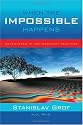 When the Impossible Happens: Adventures in Non-ordinary Reality