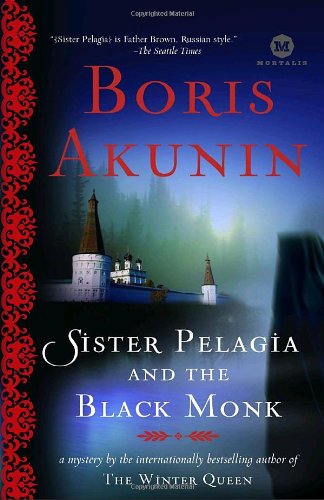 Sister Pelagia and the Black Monk: A Novel (Mortalis)