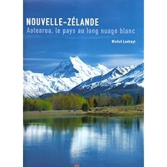 Nouvelle-Z�lande - Aotearoa, le pays au long nuage blanc