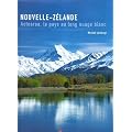 Nouvelle-Z�lande - Aotearoa, le pays au long nuage blanc