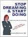 Stop Dreaming & Start Doing: Create your plan for success
