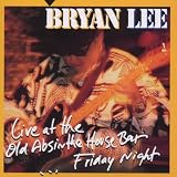Live:Old Absinth House Bar-Fridayvon "Bryan Lee"