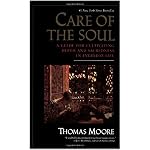 Care of the Soul : A Guide for Cultivating Depth and Sacredness in Everyday Life book cover
