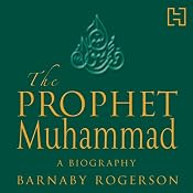 The Prophet Muhammad: A Biography | [Barnaby Rogerson]