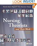 Nursing Theorists and Their Work, 7e