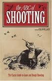 The New ABC of Shooting: A Complete Guide to Game and Shooting
