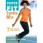 Dance and Be Fit: Cardio Mix