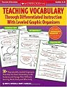 Teaching Vocabulary Through Differentiated Instruction With Leveled Graphic Organizers (Grades 4-8)