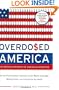 Overdosed America: The Broken Promise of American Medicine