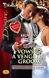 Vows & A Vengeful Groom (Silhouette Desire)