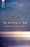 The worship of God : reformed concepts of Biblical worship