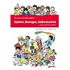 Spielen, Bewegen, Selbermachen.....und zusammen lachen