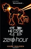 H.I.V.E. 6: Zero Hour (Hive)
