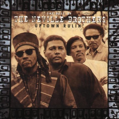 The Neville Brothers - Uptown Rulin