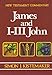 New Testament Commentary: James and I-III John