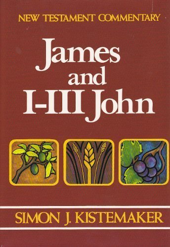 New Testament Commentary: James and I-III John