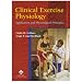 Clinical Exercise Physiology: Application and Physiological Principles