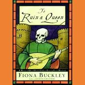 To Ruin a Queen | [Fiona Buckley]