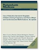 Use of Selective Serotonin Reuptake Inhibitors During Pregnancy and Risk of Major and Cardiovascular Malformations: An Update (Postgraduate Medicine)