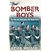 Bomber Boys: The Ruhr, the Dambusters and bloody Berlin
