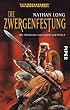 Warhammer - Die Abenteuer von Gotrek und Felix 8: Die Zwergenfestung