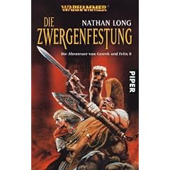 Die Zwergenfestung: Warhammer - Die Abenteuer von Gotrek und Felix 8: Warhammer - Die Abenteuer von Gotrek und Felix 08