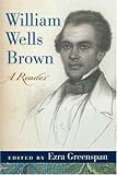 William Wells Brown : a reader
