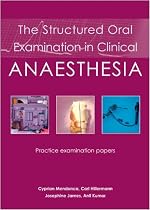 Structured Oral Examination in Clinical Anaesthesia: Practice Examination Papers