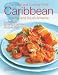 The Food and Cooking of Caribbean, Central and South America (The Food and Cooking of) (The Food and Cooking of)