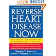 Reverse Heart Disease Now: Stop Deadly Cardiovascular Plaque... by Sinatra, James C. Roberts M.D., and Martin Zucker