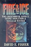 Fire and Ice: The Greenhouse Effect, Ozone Depletion and Nuclear Winter