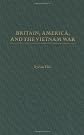 Britain, America, and the Vietnam War (International History)