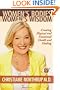 Women's Bodies, Women's Wisdom: Creating Physical and Emotional Health and Healing