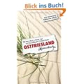 Ostfriesland: Wo man abends "Moin" sagt und Gummikugeln Vorfahrt haben - ein Heimatbuch