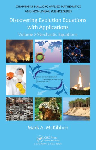 Discovering Evolution Equations with Applications: Volume 2-Stochastic Equations (Chapman & Hall/CRC Applied Mathematics & Nonlinear Science)