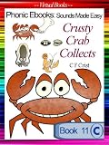11. Crusty Crab Collects (Phonic Ebooks: Sounds Made Easy (Children s Picture Book))