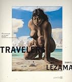 Daniel Lezama: Travelers (English and German Edition)