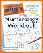 The Complete Idiot's Guide Numerology Workbook (Complete Idiot's Guide to)