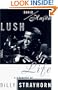 Lush Life: A Biography of Billy Strayhorn