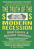 The Truth of the Modern Recession: Root Causes and Reliable Solutions