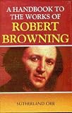 A Handbook To The Works Of Robert Browning - 