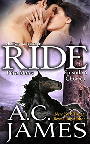 Ride: Choices: BBW Paranormal Shape Shifter Romance (Puca Mates Book Six)