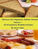 Click to Download Free Kindle Book -> 50 Scrumptious Breakfast Recipes (Delicious Non-Vegetarian Diabetic Recipes)