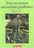 Revue Editions France Agricole  / Trucs et astuces des anciens jardiniers