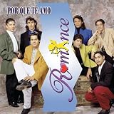 Grupo Romance Porque Te Amo