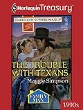 The Trouble with Texans (Harlequin Super Romance)
